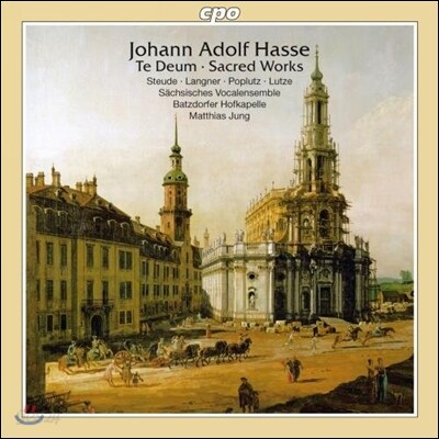Matthias Jung 요한 아돌프 하세: 교회음악 선집 - 테데움, 레지나 코엘리 (Johann Adolf Hasse: Sacred Works - Te Deum, Regina Coeli)