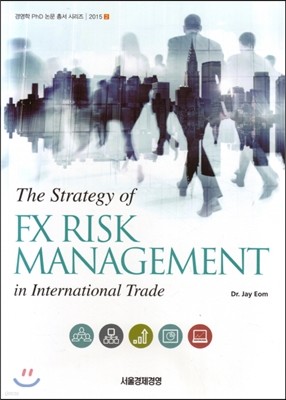 The Strategy of FX RISK MANAGEMENT in International Trade
