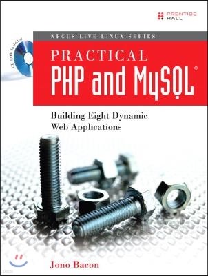 Practical PHP and MySQL: Building Eight Dynamic Web Applications [With CDROM]