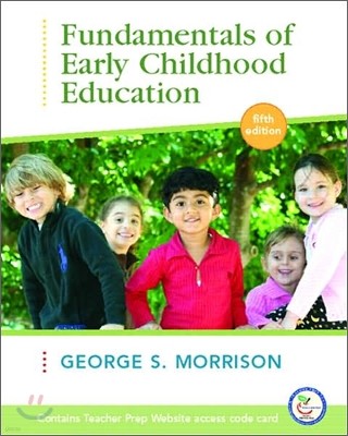 Fundamentals of Early Childhood Education, 5/E
