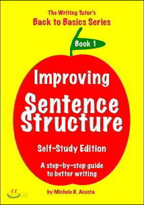 Improving Sentence Structure: A Step by Step Guide to Better Writing