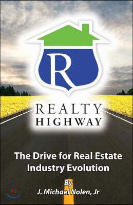 Realty Highway: The Drive for Real Estate Industry Evolution