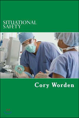 Situational Safety: Essays and Thoughts about Hazard Identification, Assessment and Control - in Real Time