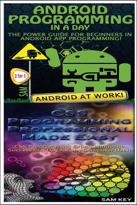 Android Programming in a Day! & CSS Programming Professional Made Easy