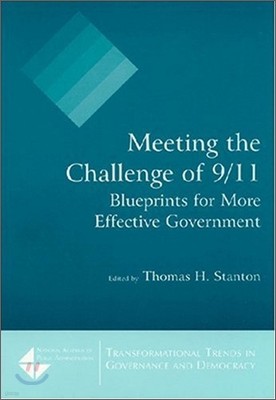 Meeting the Challenge of 9/11: Blueprints for More Effective Government