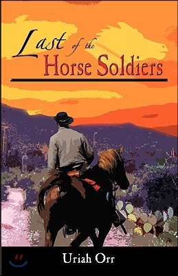 Last of the Horse Soldiers
