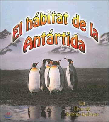 El Habitat de la Antartida (the Antarctic Habitat)