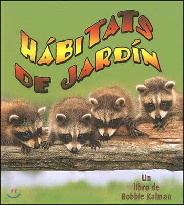 Habitats de Jardin (Backyard Habitats)