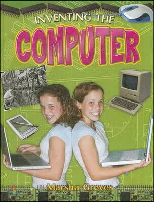 Inventing the Computer