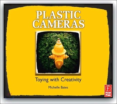 Plastic Cameras : Toying With Creativity