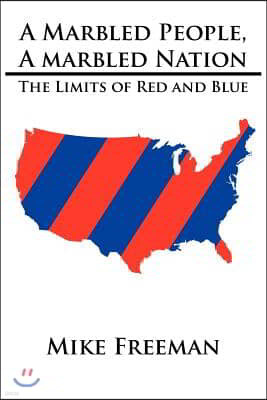 A Marbled People, a Marbled Nation: The Limits of Red and Blue