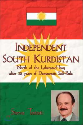 Independent South Kurdistan: North of the Liberated Iraq After 15 Years of Democratic Self-Rule