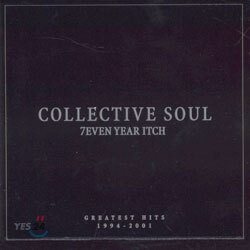 7Even Year Itch Collective Soul Greatest Hits 1994-2001