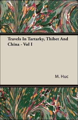 Travels in Tartarky, Thibet and China