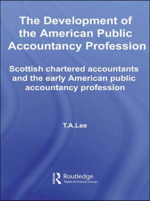 Development of the American Public Accounting Profession