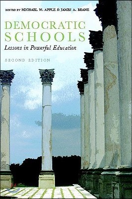 Democratic Schools, Second Edition: Lessons in Powerful Education