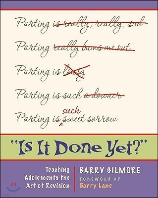 Is It Done Yet?: Teaching Adolescents the Art of Revision