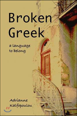 Broken Greek -- A Language to Belong