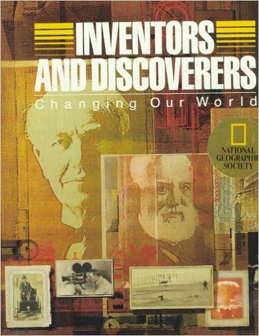 Inventors and Discoverers: Changing Our World 1st Edition [Hardcover]