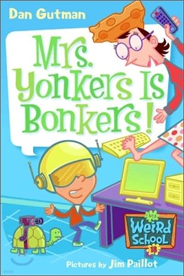 My Weird School #18: Mrs. Yonkers Is Bonkers!