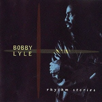 Bobby Lyle - Rhythm Stories (Ltd. Ed)(Remastered)(Ϻ)(CD)