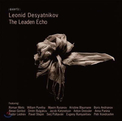 Boris Andrianov 데시아트니코프: 앙상블 작품집 (Desyatnikov: The Leaden Echo)