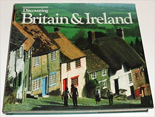Discovering Britain & Ireland Hardcover ? June, 1985