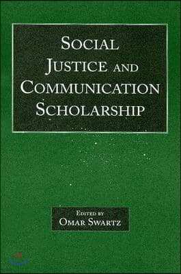 Social Justice and Communication Scholarship