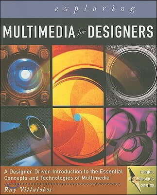 Exploring Multimedia for Designers [With CDROM]