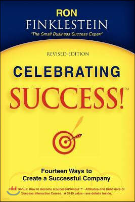 Celebrating Success!: Fourteen Ways to Create a Successful Company