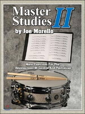 Joe Morello - Master Studies II for Drums Percussion Technique Sheet Music Challenging Hand Development Workbook for Classical Jazz Rock and Rudimenta