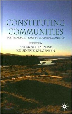 Constituting Communities: Political Solutions to Cultural Conflict