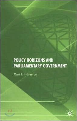 Policy Horizons and Parliamentary Government: