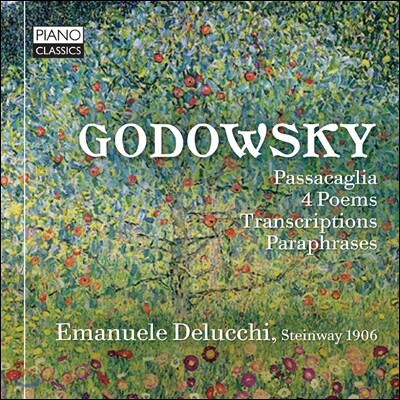 Emanuele Delucchi 고도프스키: 피아노 작품집 (Leopold Godowsky: Passacaglia, 4 Poems & Transcriptions)