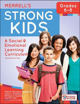 Merrell's Strong Kids--Grades 6-8: A Social and Emotional Learning Curriculum, Second Edition