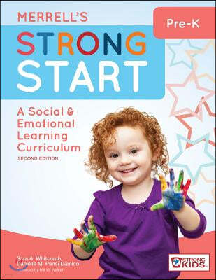 Merrell's Strong Start--Pre-K: A Social and Emotional Learning Curriculum, Second Edition