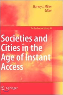 Societies and Cities in the Age of Instant Access