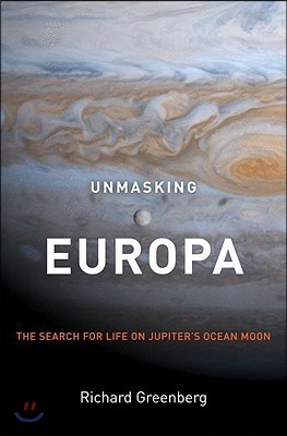 Unmasking Europa: The Search for Life on Jupiter's Ocean Moon