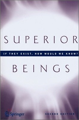 Superior Beings. If They Exist, How Would We Know?: Game-Theoretic Implications of Omnipotence, Omniscience, Immortality, and Incomprehensibility