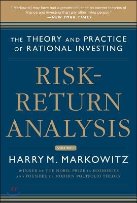 Risk-Return Analysis, Volume 2: The Theory and Practice of Rational Investing