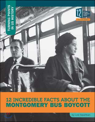 12 Incredible Facts about the Montgomery Bus Boycott