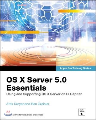 OS X Server 5.0 Essentials - Apple Pro Training Series