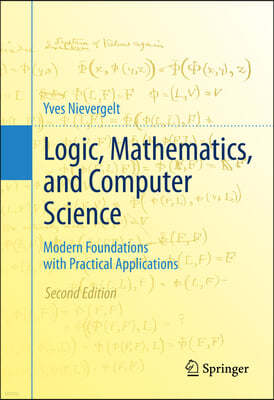 Logic, Mathematics, and Computer Science: Modern Foundations with Practical Applications