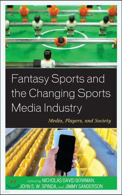 Fantasy Sports and the Changing Sports Media Industry