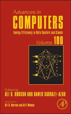 Energy Efficiency in Data Centers and Clouds: Volume 100