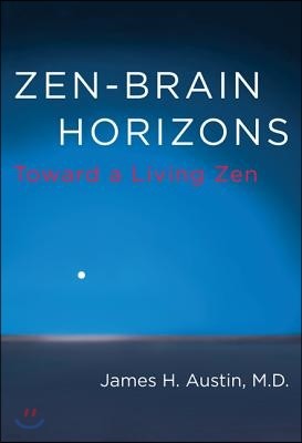 Zen-Brain Horizons: Toward a Living Zen