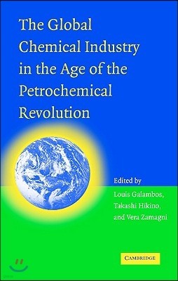 The Global Chemical Industry in the Age of the Petrochemical Revolution