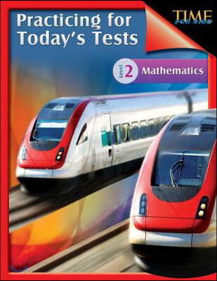 TIME For Kids: Practicing for Today's Tests Mathematics Level 2: TIME For Kids