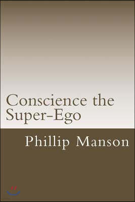 Conscience the Super-Ego