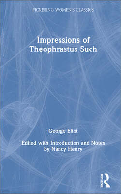 Impressions of Theophrastus Such